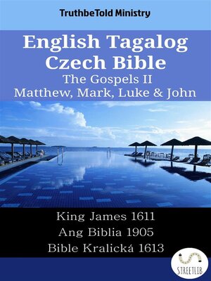cover image of English Tagalog Czech Bible--The Gospels II--Matthew, Mark, Luke & John